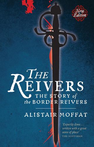 Бумажная книга «The Reivers: The Story of the Border Reivers», автор Алистер Моффат - фото №1