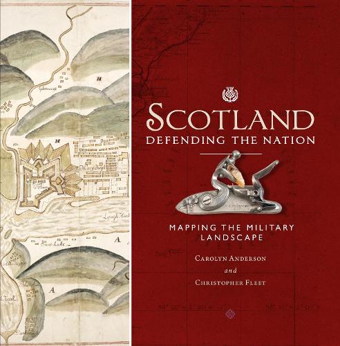 Паперова книга «Scotland: Defending the Nation: Mapping the Military Landscape», авторів Керолін Андерсон, Крис Флит - фото №1