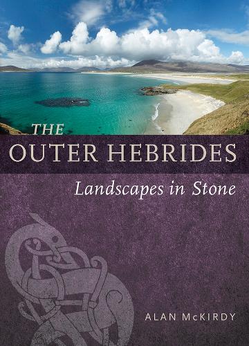 Бумажная книга «The Outer Hebrides: Landscapes in Stone», автор Алан Маккирди - фото №1