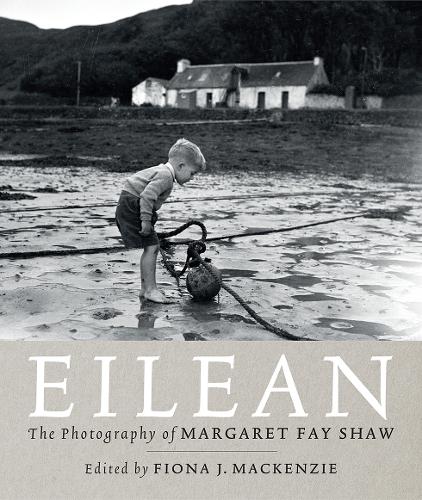 Бумажная книга «Eilean: The Island Photography of Margaret Fay Shaw», автор Маргарет Фэй Шоу - фото №1