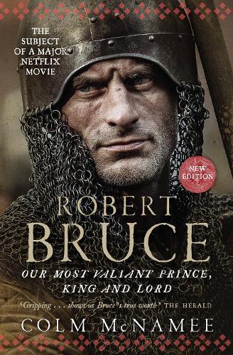 Бумажная книга «Robert Bruce: Our Most Valiant Prince, King and Lord», автор Колм Макнами - фото №1