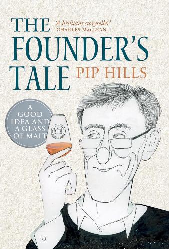 Паперова книга «The Founder's Tale: A Good Idea and a Glass of Malt», автор Філіп Хіллс - фото №1