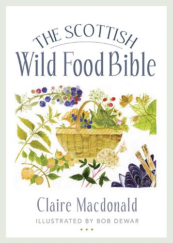 Бумажная книга «The Scottish Wild Food Bible», автор Клэр Макдональд - фото №1