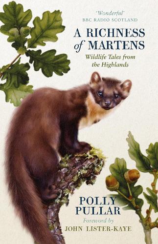 Бумажная книга «A Richness of Martens: Wildlife Tales from the Highlands», автор Полли Пуллар - фото №1
