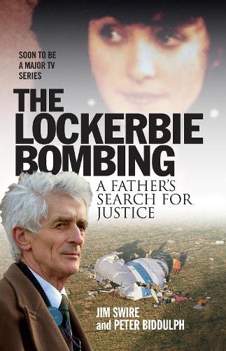 Бумажная книга «The Lockerbie Bombing: A Father’s Search for Justice», авторов Джим Свайр, Питер Биддульф - фото №1