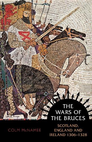 Бумажная книга «The Wars of the Bruces: Scotland, England and Ireland 1306 - 1328», автор Колм Макнами - фото №1
