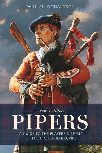 Бумажная книга «Pipers: A Guide to the Players and Music of the Highland Bagpipe», автор Уильям Дональдсон - фото №1