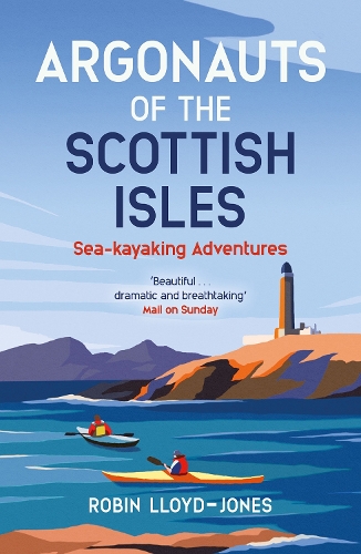 Бумажная книга «Argonauts of the Scottish Isles: Sea-kayaking Adventures», автор Робин Ллойд-Джонс - фото №1