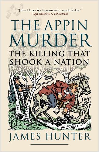 Бумажная книга «The Appin Murder: The Killing That Shook a Nation», автор Джеймс Хантер - фото №1