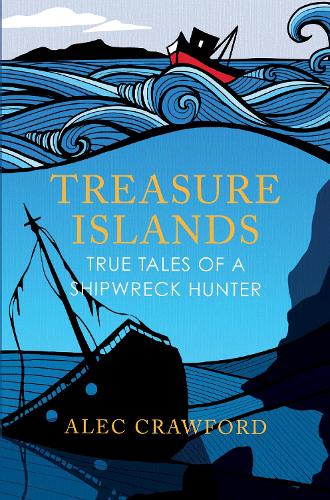 Бумажная книга «Treasure Islands: True Tales of a Shipwreck Hunter», автор Алек Кроуфорд - фото №1