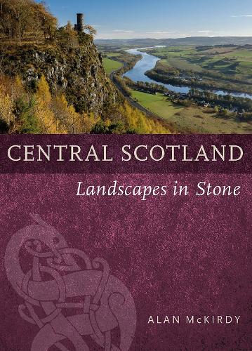 Бумажная книга «Central Scotland: Landscapes in Stone», автор Алан Маккирди - фото №1