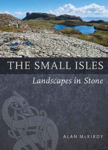 Бумажная книга «The Small Isles: Landscapes in Stone», автор Алан Маккирди - фото №1