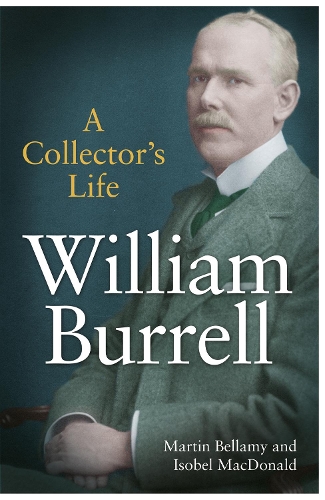 Бумажная книга «William Burrell: A Collector’s Life», авторов Изобель Макдональд, Мартин Беллами - фото №1