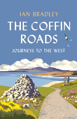 Паперова книга «The Coffin Roads: Journeys to the West», автор Ян Бредлі - фото №1