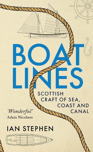 Бумажная книга «Boatlines: Scottish Craft of Sea, Coast and Canal», автор Иэн Стивен - фото №1