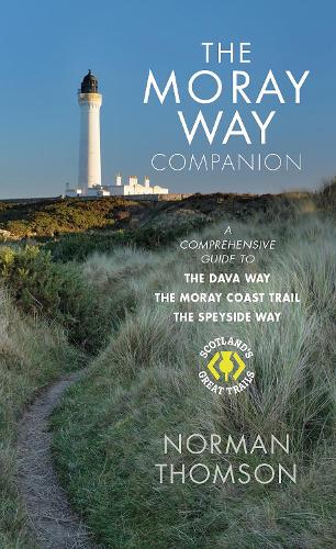 Бумажная книга «The Moray Way Companion: A Comprehensive Guide to The Dava Way, The Moray Coast Trail and the Speyside Way», автор Норман Томсон - фото №1
