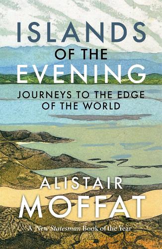 Бумажная книга «Islands of the Evening: Journeys to the Edge of the World», автор Алистер Моффат - фото №1