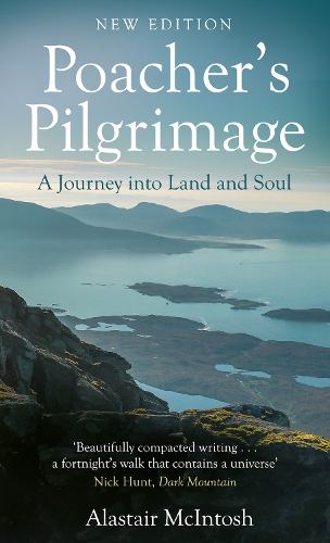 Бумажная книга «Poacher's Pilgrimage: A Journey into Land and Soul», автор Аластер Макинтош - фото №1