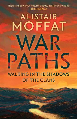 Бумажная книга «War Paths: Walking in the Shadows of the Clans», автор Алистер Моффат - фото №1