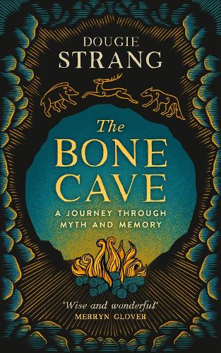 Бумажная книга «The Bone Cave: A Journey through Myth and Memory», автор Дуги Стрэнг - фото №1