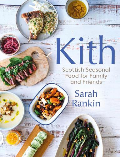 Бумажная книга «Kith: Scottish Seasonal Food for Family and Friends» - фото №1