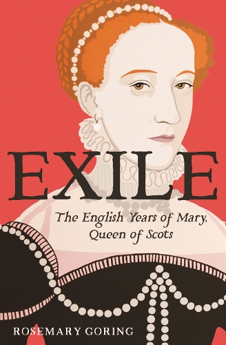 Бумажная книга «Exile: The Captive Years of Mary, Queen of Scots», автор Розмари Горинг - фото №1