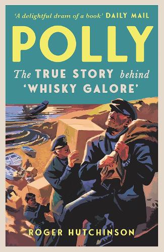 Паперова книга «Polly: The True Story Behind 'Whisky Galore'» - фото №1