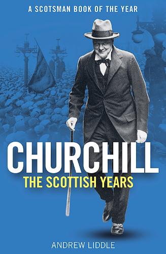 Паперова книга «Churchill: The Scottish Years», автор Ендрю Ліддл - фото №1