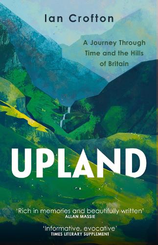 Бумажная книга «Upland: A Journey through Time and the Hills of Britain», автор Ян Крофтон - фото №1