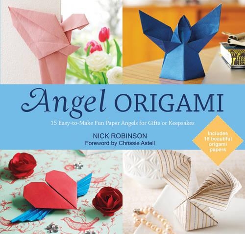 Бумажная книга «Angel Origami: 15 Easy-to-Make Fun Paper Angels for Gifts or Keepsakes», автор Крисси Астелл - фото №1