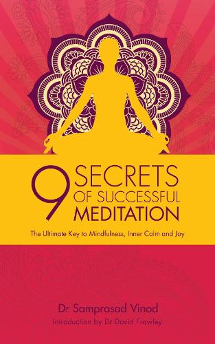 Бумажная книга «9 Secrets of Successful Meditation: The Ultimate Key to Mindfulness, Inner Calm & Joy», автор Сампрасад Винод - фото №1