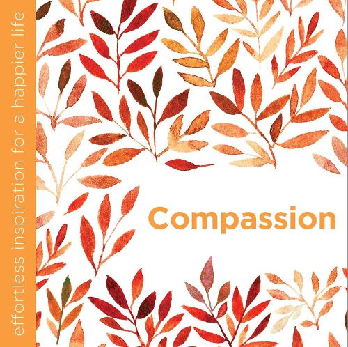 Бумажная книга «Compassion: Effortless Inspiration for a Happier Life», автор Дэни ДиПирро - фото №1