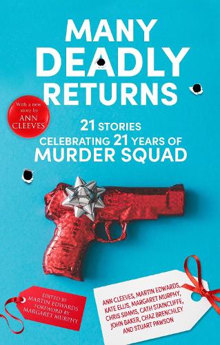 Бумажная книга «Many Deadly Returns: 21 stories celebrating 21 years of Murder Squad» - фото №1