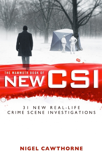 Бумажная книга «The Mammoth Book of New CSI: Forensic science in over thirty real-life crime scene investigations», автор Найджел Коуторн - фото №1