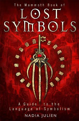Бумажная книга «The Mammoth Book of Lost Symbols: A Dictionary of the Hidden Language of Symbolism», автор Надя Жюльен - фото №1