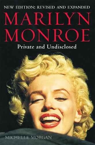 Бумажная книга «Marilyn Monroe: Private and Undisclosed: New edition: revised and expanded», автор Мишель Морган - фото №1