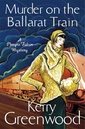 Бумажная книга «Murder on the Ballarat Train: Miss Phryne Fisher Investigates», автор Керри Гринвуд - фото №1
