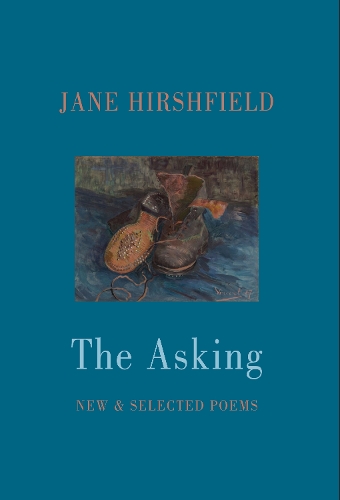 Паперова книга «The Asking: New & Selected Poems», автор Джейн Хіршфілд - фото №1