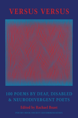Бумажная книга «Versus Versus: 100 Poems by Deaf, Disabled & Neurodivergent Poets», автор Рэйчел Боаст - фото №1