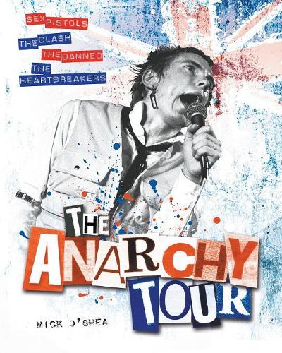 Бумажная книга «Anarchy Tour», автор Мик О'Ши - фото №1