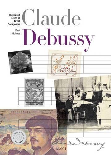 Бумажная книга «New Illustrated Lives of Great Composers: Claude Debussy», автор Пол Холмс - фото №1