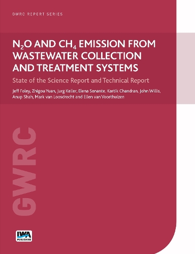 Бумажная книга «N2O and CH4 Emission from Wastewater Collection and Treatment Systems: State of the Science Report and Technical Report», авторов Ануп Шах, Джон Уиллис, Марк К. М. Лоосдрехт, Чжигуо Юань - фото №1
