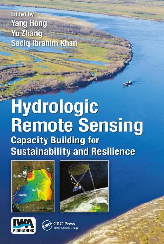 Бумажная книга «Hydrologic Remote Sensing: Capacity Building for Sustainability and Resilience», авторов Садик Лбрахам Хан, Ян Хун, Юй Чжан - фото №1