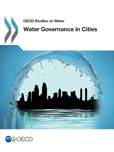 Бумажная книга «Water Governance in Cities», автор Организация экономического сотрудничества и развития (OECD) - фото №1