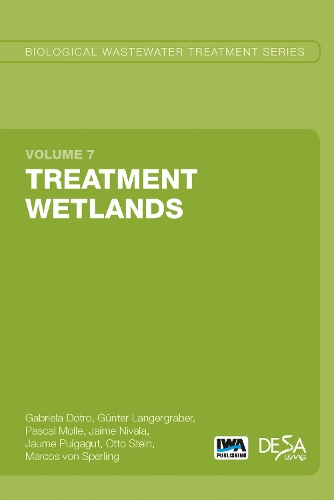 Бумажная книга «Treatment Wetlands», авторов Габриэла Дотро, Гюнтер Лангерграбер, Хайме Нивала, Жауме Пуигагут, Маркос фон Сперлинг, Отто Штайн, Паскаль Молле - фото №1