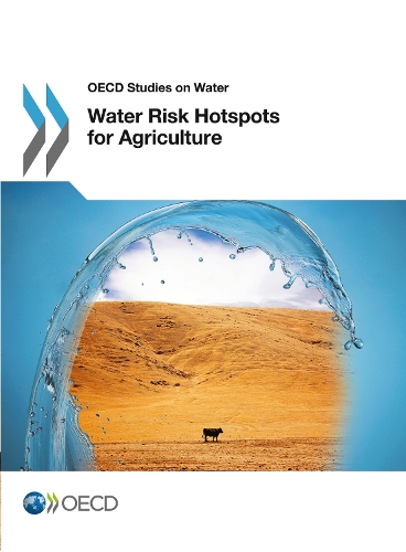 Бумажная книга «Water Risk Hotspots for Agriculture», автор Организация экономического сотрудничества и развития (OECD) - фото №1