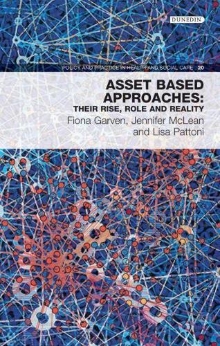 Бумажная книга «Asset-Based Approaches: their rise, role and reality», авторов Фиона Гарвен, Дженнифер Маклейн, Лиза Паттони - фото №1