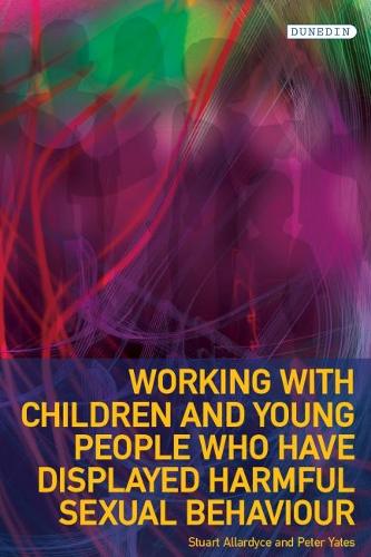 Бумажная книга «Working with Children and Young People who have displayed Harmful Sexual Behaviour», авторов Питер Йейтс, Стюарт Аллардайс - фото №1