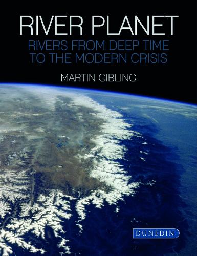 Бумажная книга «River Planet: Rivers from Deep Time to the Modern Crisis», автор Мартин Гиблинг - фото №1