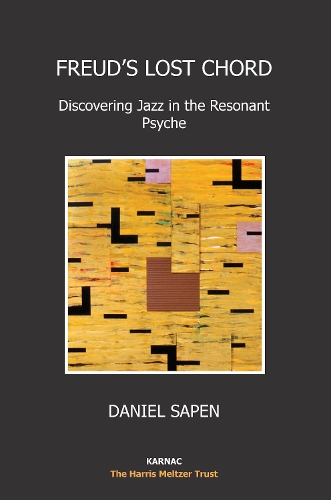 Паперова книга «Freud's Lost Chord: Discovering Jazz in the Resonant Psyche», автор Даніель Сапен - фото №1